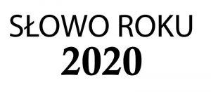 Słowo Roku 2020