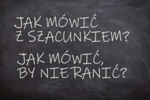 Jak mówić, by nie ranić?
